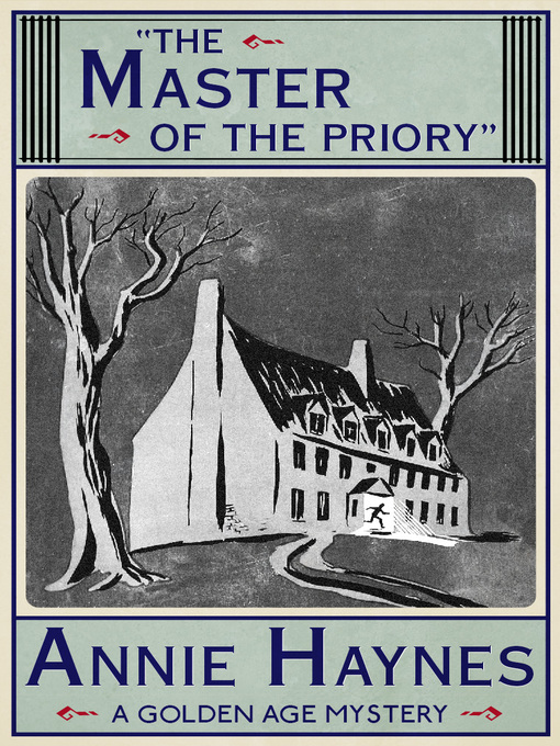 Title details for The Master of the Priory by Annie Haynes - Available